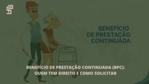Benefício de Prestação Continuada (BPC) Quem Tem Direito e Como Solicitar